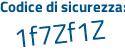 Il Codice di sicurezza è e7bd4 continua con 13 il tutto attaccato senza spazi