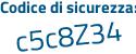 Il Codice di sicurezza è e38bZ poi 96 il tutto attaccato senza spazi