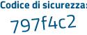 Il Codice di sicurezza è c316 segue 28f il tutto attaccato senza spazi