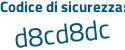 Il Codice di sicurezza è 24 poi 7f8ea il tutto attaccato senza spazi