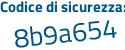 Il Codice di sicurezza è 8 segue 69cb2d il tutto attaccato senza spazi