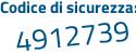 Il Codice di sicurezza è 8 poi 2a1385 il tutto attaccato senza spazi