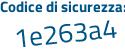 Il Codice di sicurezza è 4591 segue d12 il tutto attaccato senza spazi