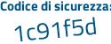 Il Codice di sicurezza è 81 segue da6cZ il tutto attaccato senza spazi