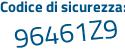 Il Codice di sicurezza è 6 poi 7aa42d il tutto attaccato senza spazi