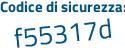 Il Codice di sicurezza è 3a74a continua con ff il tutto attaccato senza spazi