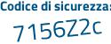 Il Codice di sicurezza è Z6Z7f29 il tutto attaccato senza spazi