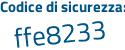Il Codice di sicurezza è Z poi a921eb il tutto attaccato senza spazi