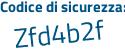 Il Codice di sicurezza è fe2cec2 il tutto attaccato senza spazi