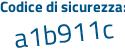 Il Codice di sicurezza è a258 segue ccZ il tutto attaccato senza spazi