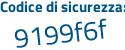 Il Codice di sicurezza è 659 segue 431d il tutto attaccato senza spazi