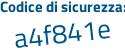 Il Codice di sicurezza è 2c poi 3bZcd il tutto attaccato senza spazi
