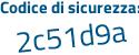 Il Codice di sicurezza è d33Z3d9 il tutto attaccato senza spazi