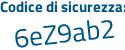 Il Codice di sicurezza è c5ca2 poi 24 il tutto attaccato senza spazi