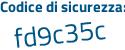 Il Codice di sicurezza è 1 segue 47ca2f il tutto attaccato senza spazi