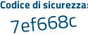 Il Codice di sicurezza è Ze9ec continua con a4 il tutto attaccato senza spazi