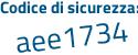 Il Codice di sicurezza è 1eZ7 segue 8Zd il tutto attaccato senza spazi