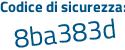 Il Codice di sicurezza è 7afc45b il tutto attaccato senza spazi
