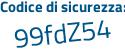 Il Codice di sicurezza è 32 poi 7f52e il tutto attaccato senza spazi