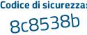 Il Codice di sicurezza è b161 continua con 3f1 il tutto attaccato senza spazi