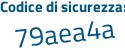 Il Codice di sicurezza è d6 segue febZ1 il tutto attaccato senza spazi