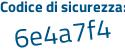 Il Codice di sicurezza è c poi f2e58f il tutto attaccato senza spazi