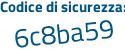 Il Codice di sicurezza è bec5432 il tutto attaccato senza spazi