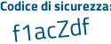 Il Codice di sicurezza è 21d4f poi e6 il tutto attaccato senza spazi