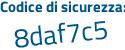 Il Codice di sicurezza è 69 poi Z2663 il tutto attaccato senza spazi