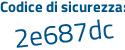 Il Codice di sicurezza è 8eZd continua con cba il tutto attaccato senza spazi