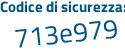 Il Codice di sicurezza è b6fe poi 788 il tutto attaccato senza spazi