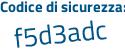 Il Codice di sicurezza è 158c9ac il tutto attaccato senza spazi
