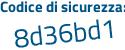 Il Codice di sicurezza è b274Z9a il tutto attaccato senza spazi