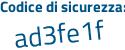Il Codice di sicurezza è 4f4 poi 83ff il tutto attaccato senza spazi
