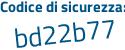 Il Codice di sicurezza è e7136 poi 3a il tutto attaccato senza spazi
