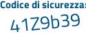 Il Codice di sicurezza è 2eZ9Z segue e1 il tutto attaccato senza spazi