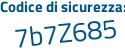 Il Codice di sicurezza è Ze32d poi d7 il tutto attaccato senza spazi