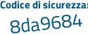 Il Codice di sicurezza è 4bbb783 il tutto attaccato senza spazi