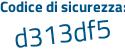 Il Codice di sicurezza è b751b poi 74 il tutto attaccato senza spazi