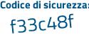 Il Codice di sicurezza è 16f continua con 84a6 il tutto attaccato senza spazi