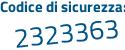 Il Codice di sicurezza è a9ca poi 7aa il tutto attaccato senza spazi