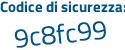 Il Codice di sicurezza è Z26141d il tutto attaccato senza spazi