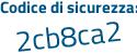 Il Codice di sicurezza è ac2b5 segue 51 il tutto attaccato senza spazi