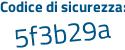 Il Codice di sicurezza è 276 poi 5ZZ5 il tutto attaccato senza spazi