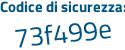 Il Codice di sicurezza è ffda55e il tutto attaccato senza spazi