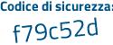 Il Codice di sicurezza è a poi 42ac11 il tutto attaccato senza spazi