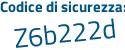 Il Codice di sicurezza è 81 segue 83b7f il tutto attaccato senza spazi