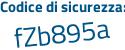 Il Codice di sicurezza è 9 continua con Z1d2b1 il tutto attaccato senza spazi
