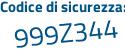 Il Codice di sicurezza è 9 continua con Z16613 il tutto attaccato senza spazi