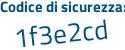 Il Codice di sicurezza è 94419d9 il tutto attaccato senza spazi